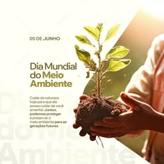 a man holding a small plant in his hands with the words dia mundil do medio ambiente