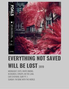 a poster with the words everything not saved will be lost in front of trees and buildings