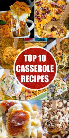 the top 10 casserole recipes in this collection are delicious and easy to make