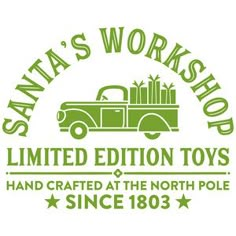 the logo for santa's workshop limited edition toys, hand crafted at the north pole since 1908