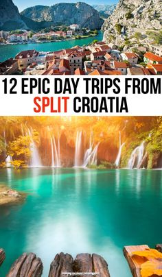 croatia with text overlay that reads 12 epic day trips from split croata