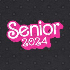 the word senior in pink on a black background