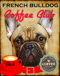 french bulldog coffee club sign with an image of a dog