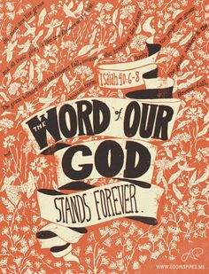 the word of our god stands forever on an orange background with white flowers and leaves