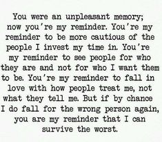 an old poem written in black and white with the words you were unplleant memory, now you're my reminder