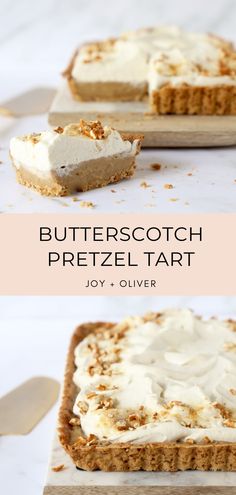 two slices of cheesecake with whipped cream on top and the words butterscotch pretzel tart