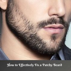 How to Effectively Fix a Patchy Beard (Bald Spots) – Effective Solutions Change Tattoo, Bad Beards, Patchy Beard, Healthy Face, Best Face Serum, Bald With Beard, Mens Facial Hair Styles, Strength Tattoo