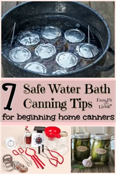 some jars and utensils are sitting in front of the words 7 safe water bath canning tips for beginners