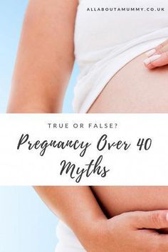 pregnant woman holding her stomach with the words true or false? pregnancy over 40 myths