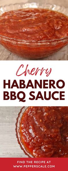 the recipe for cherry habanero bbq sauce is shown in two separate images