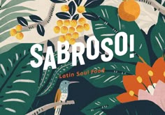 a bird sitting on top of a tree branch next to leaves and oranges with the words sabroso written above it