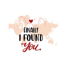 a valentine's day svg file with the words, finally i found you