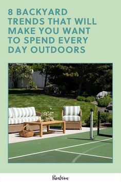 a tennis court with two chairs and a table on it that says 8 backyard friends that will make you want to spend every day outdoors