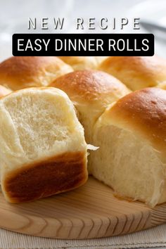 rolls on a cutting board with text overlay that reads new recipe easy dinner rolls