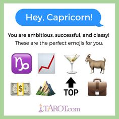 a poster with the words hey, capricon you are ambitious, successful, and classy these are the perfect emojs for you