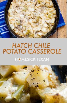 two pictures with potatoes and other foods in them, one has the words hatch chile potato casserole on it