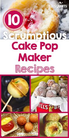 the cover of 10 scrumptious cake pop maker recipes, including donuts and muffins