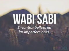 the words wabi sabi encontrar belea en las imprecciciones