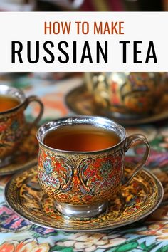 two tea cups and saucers with the title how to make russian tea