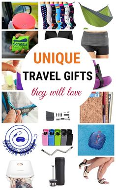 various items are shown with the words unique travel gifts they will love