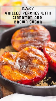 grilled peaches with brown sugar in a cast iron skillet