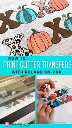 how to print glitter transferers with roland bn - 24a and the silhouettes