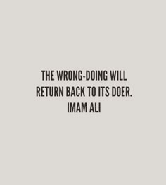 the wrong - doing will return back to its doer imaa ali quote on grey background