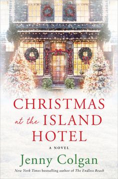 the cover of christmas at the island hotel by jenny colgan, with an image of a house decorated for christmas