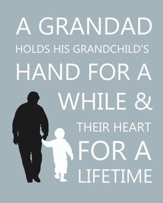 a grandfather holds his grandchild's hand for a while and their heart for a life time