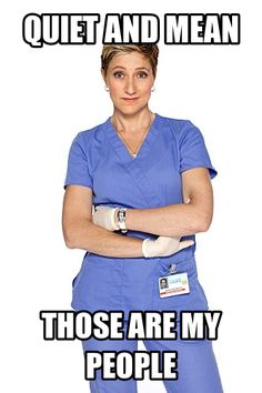 a woman in scrubs with her arms crossed and the words quiet and mean those are my people