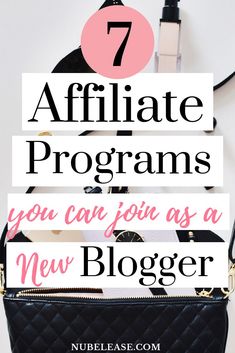 a black purse with the words, 7 affiliate programs you can follow as a new blogger