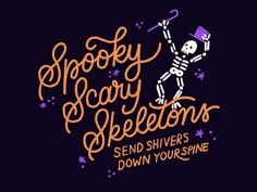 a skeleton with a top hat and cane holding a baseball bat in his hand while the words spooky scary skeletons send silvers down your spine