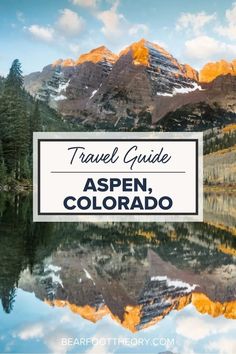 a mountain range with the words travel guide aspen, colorado on it and mountains in the background