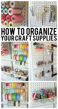 organized craft supplies and storage with text overlay that says how to organize your craft supplies