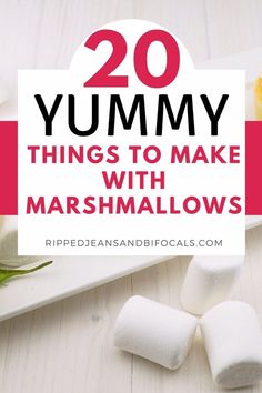 marshmallows on a plate with the words 20 yummy things to make with marshmallows