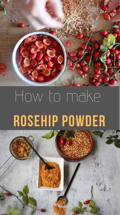 how to make rosehip powder for hair and body care, with text overlay