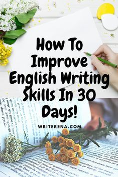 how to improve english writing skills in 30 days with the help of an expert writer