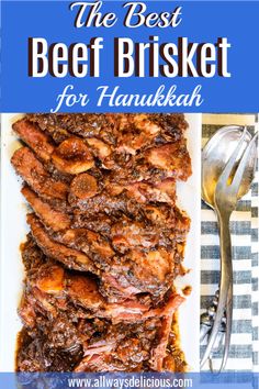 the best beef brisket for hanukkah on a plate with fork and spoon