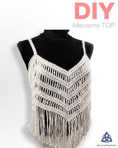 a white crochet shawl on top of a mannequin torso with text overlay that says, diy macrame top