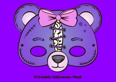 a purple teddy bear with a pink bow on its head and the words printable halloween mask