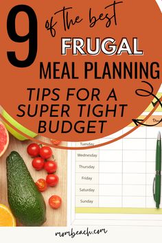 the 9 best frugal meal planning tips for a super tight budget, including fresh fruits and vegetables