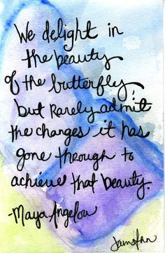 a watercolor painting with the quote we delight in the beauty of the butters