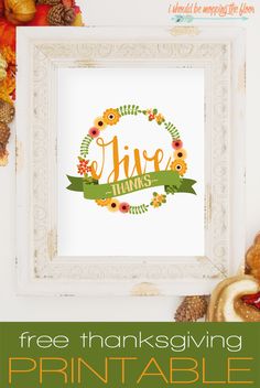 the free thanksgiving printable is displayed in front of a frame with fall leaves and pumpkins