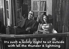 an old black and white photo with the caption it's such a lovely night to sit outside with all the thunder & lightning