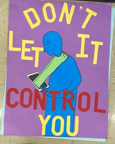 a sign that says don't let it control you