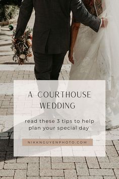 a bride and groom walking down the street with text that reads, a courthouse wedding read these 3 tips to help plan your special day