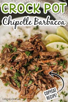 the crock pot chipotle barbacoa is served over rice and garnished with cilantro