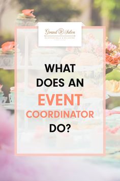 what does an event coordianator do? with the words, what does an event coordiator do?