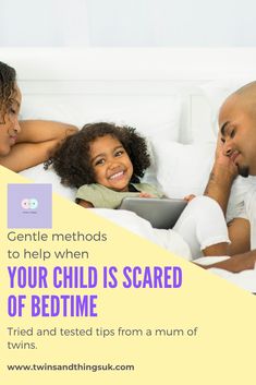 a man and woman laying in bed with the text gentle method to help when your child is scared of bedtime