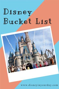 the disney bucket list for families and their kids is shown in front of a castle